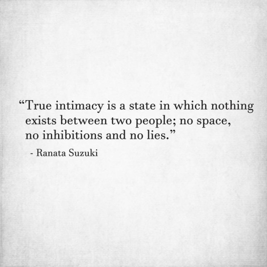 love quotes for him for her true intimacy is a state in